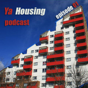  Ya Housing podcast episode 01